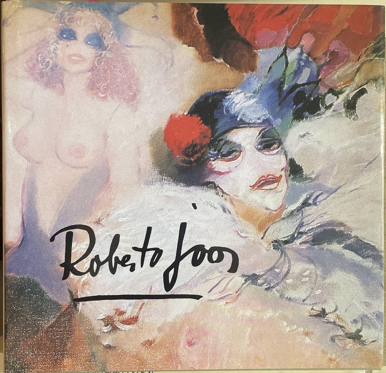 ROBERTO JOOS. OPERE PITTORICHE E GRAFICHE 1945 - 1983