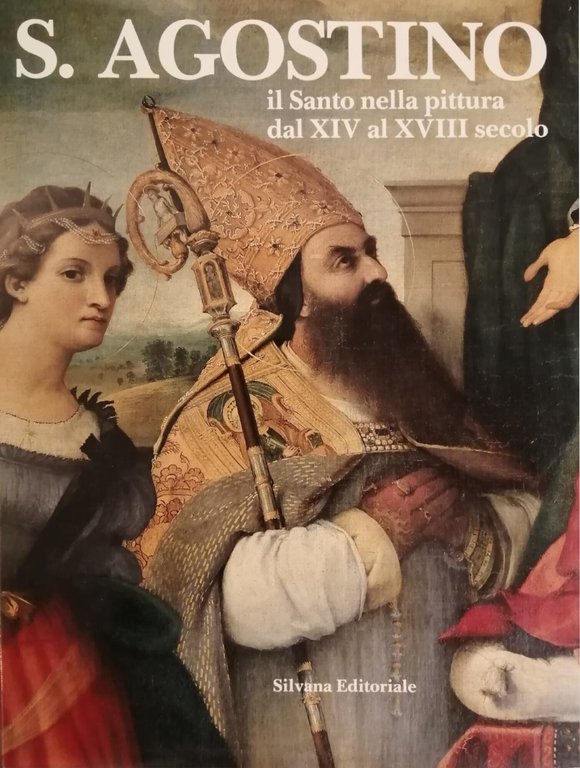 S. AGOSTINO, IL SANTO NELLA PITTURA DAL XIV AL XVIII …
