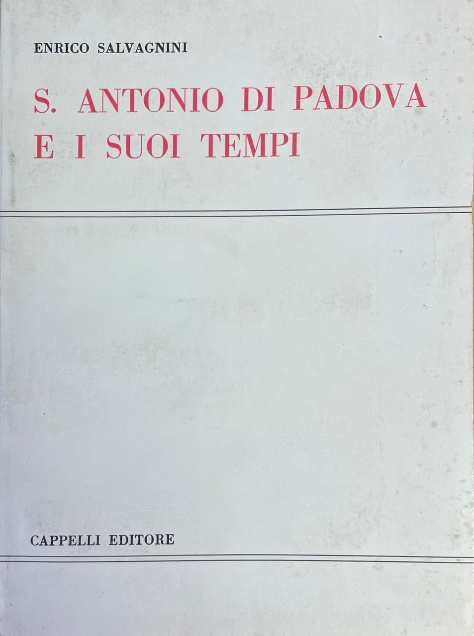 S. ANTONIO DI PADOVA E I SUOI TEMPI (1195-1231)