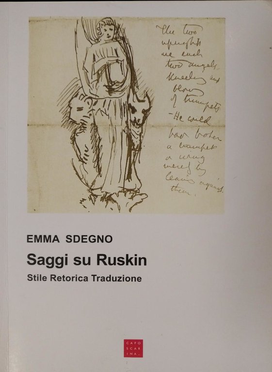 SAGGI SU RUSKIN: STILE, RETORICA, TRADUZIONE