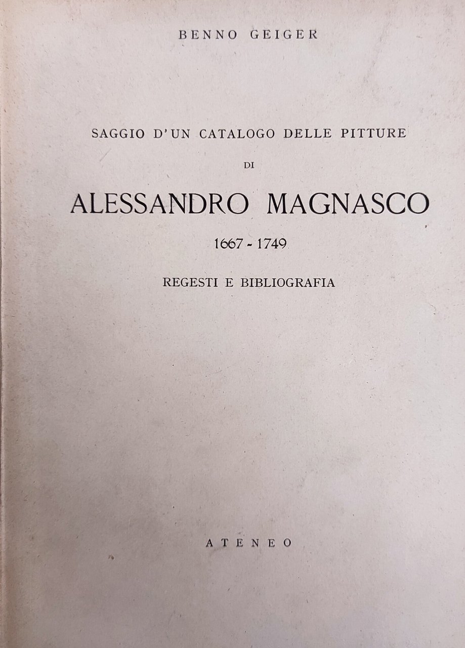SAGGIO D' UN CATALOGO DELLE PITTURE DI ALESSANDRO MAGNASCO 1667 …