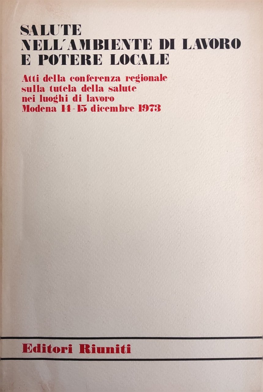 SALUTE NELL'AMBIENTE DI LAVORO E POTERE LOCALE