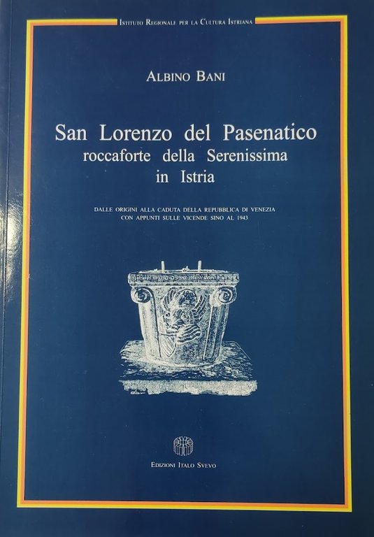 SAN LORENZO DEL PASENATICO ROCCAFORTE DELLA SERENISSIMA IN ISTRIA