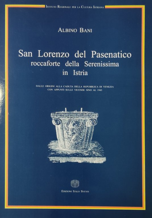 SAN LORENZO DEL PASENATICO ROCCAFORTE DELLA SERENISSIMA IN ISTRIA