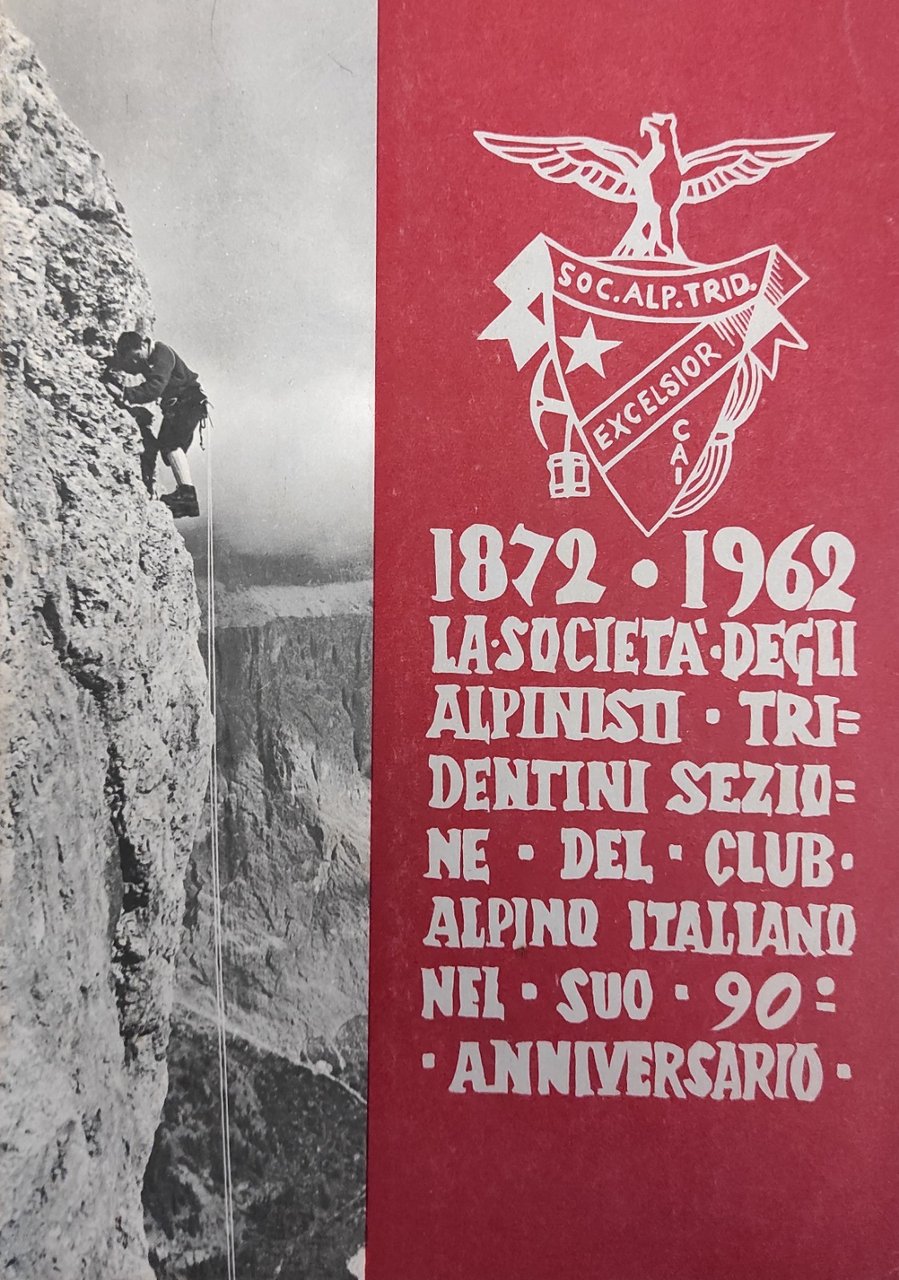 SAT - CAI. 90^ ANNIVERSARIO 1872 - 1962