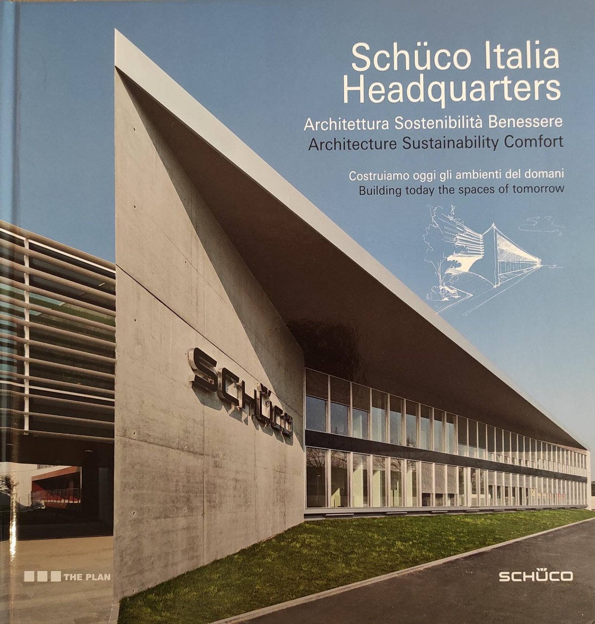SCHUCO ITALIA HEADQUARTES. ARCHITETTURA, SOSTENIBILITÀ, BENESSERE. COSTRUIAMO OGGI GLI AMBIENTI …