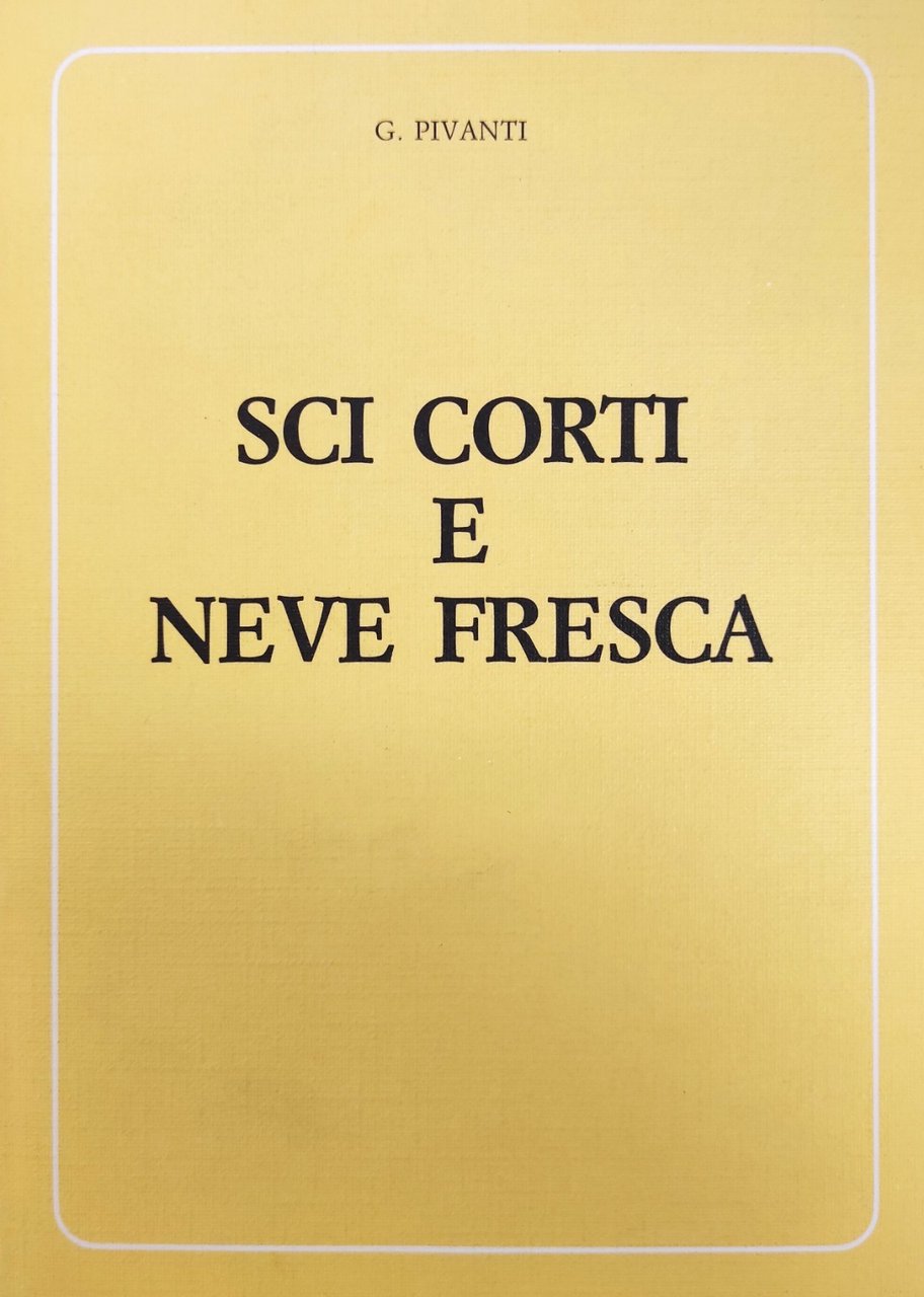 SCI CORTI E NEVE FRESCA