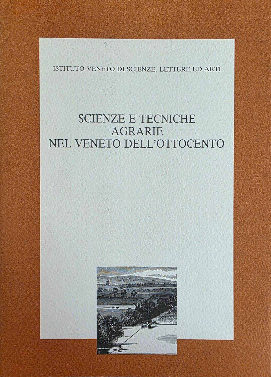 SCIENZE E TECNICHE AGRARIE NEL VENETO DELL'OTTOCENTO