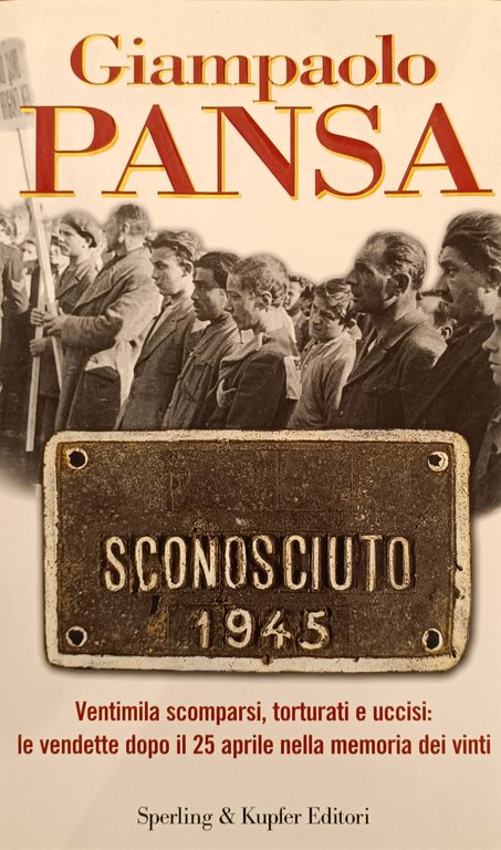 SCONOSCIUTO 1945. VENTIMILA SCOMPARSI, TORTURATI E UCCISI: LE VENDETTE DOPO …