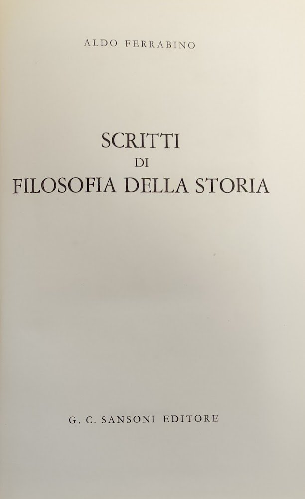 SCRITTI DI FILOSOFIA DELLA STORIA