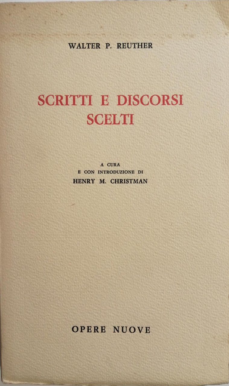 SCRITTI E DISCORSI SCELTI