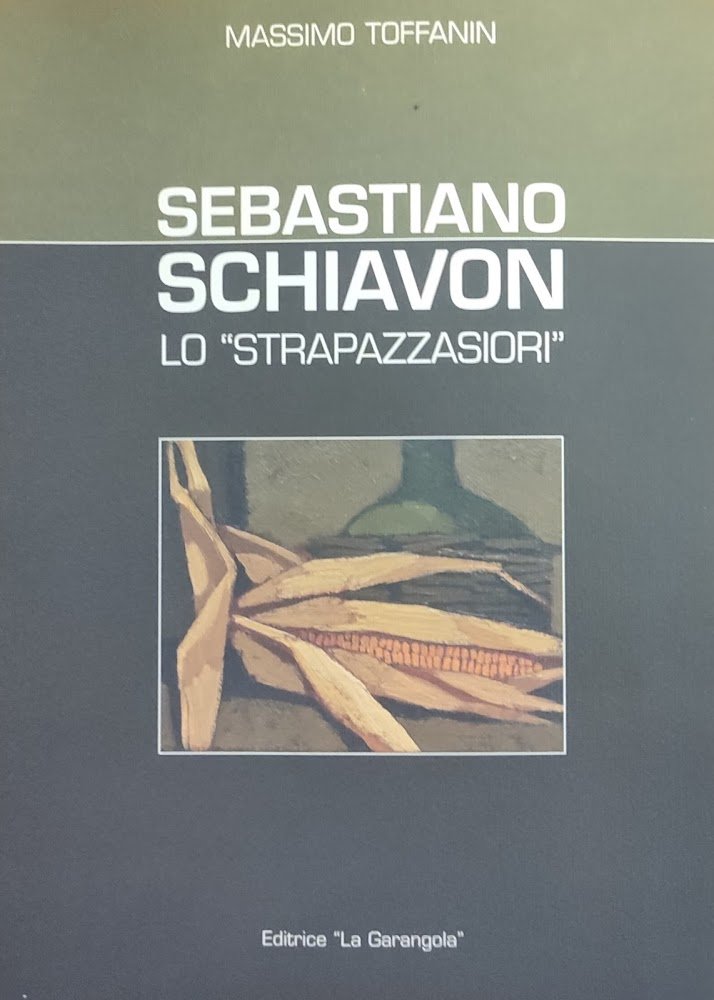 SEBASTIANO SCHIAVON. LO "STRAPAZZASIORI"