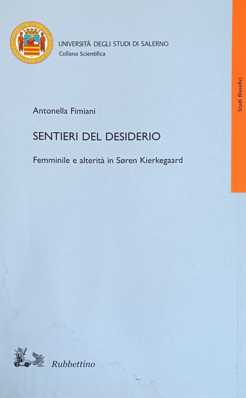 SENTIERI DEL DESIDERIO. FEMMINILE E ALTERITÀ IN SOREN KIERKEGAARD