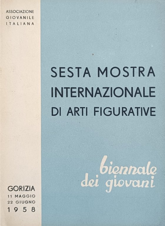 SESTA MOSTRA GIOVANILE INTERNAZIONALE DI ARTI FIGURATIVE