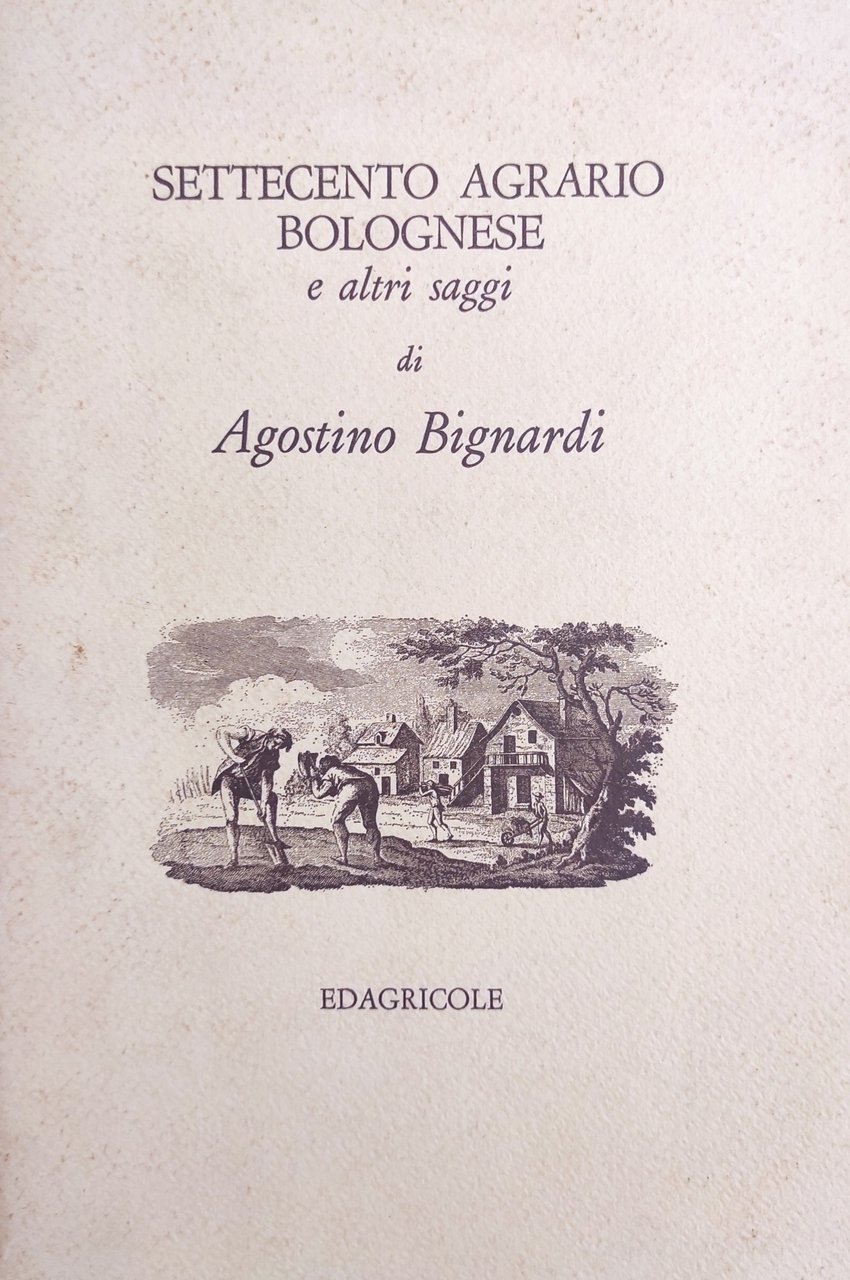 SETTECENTO AGRARIO BOLOGNESE E ALTRI SAGGI