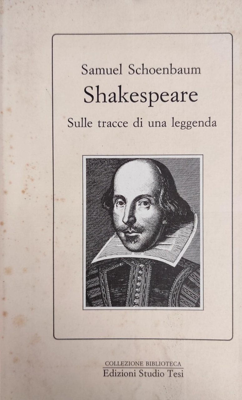 SHAKESPEARE. SULLE TRACCE DI UNA LEGGENDA