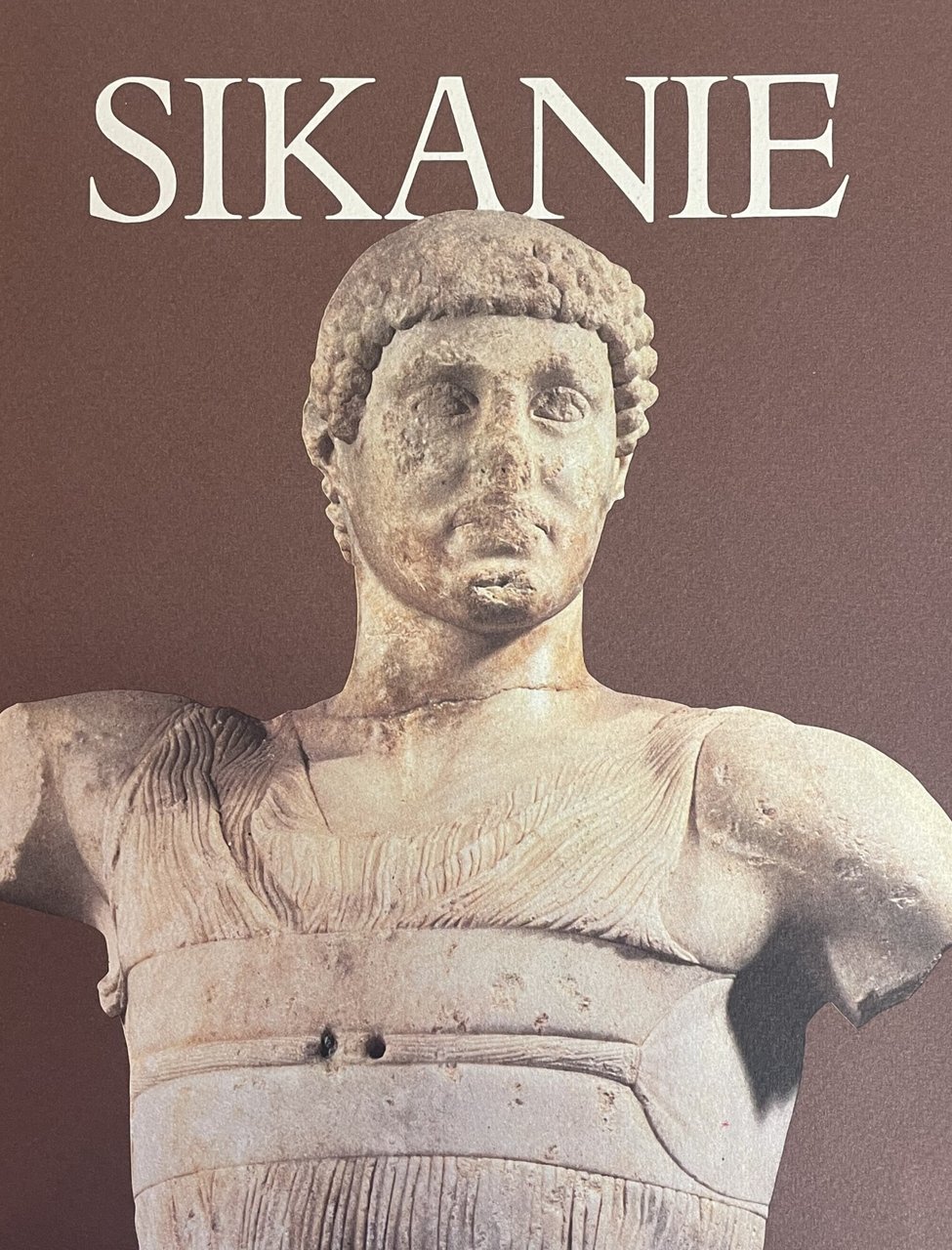 SIKANIE. STORIA E CIVILTÀ DELLA SICILIA GRECA