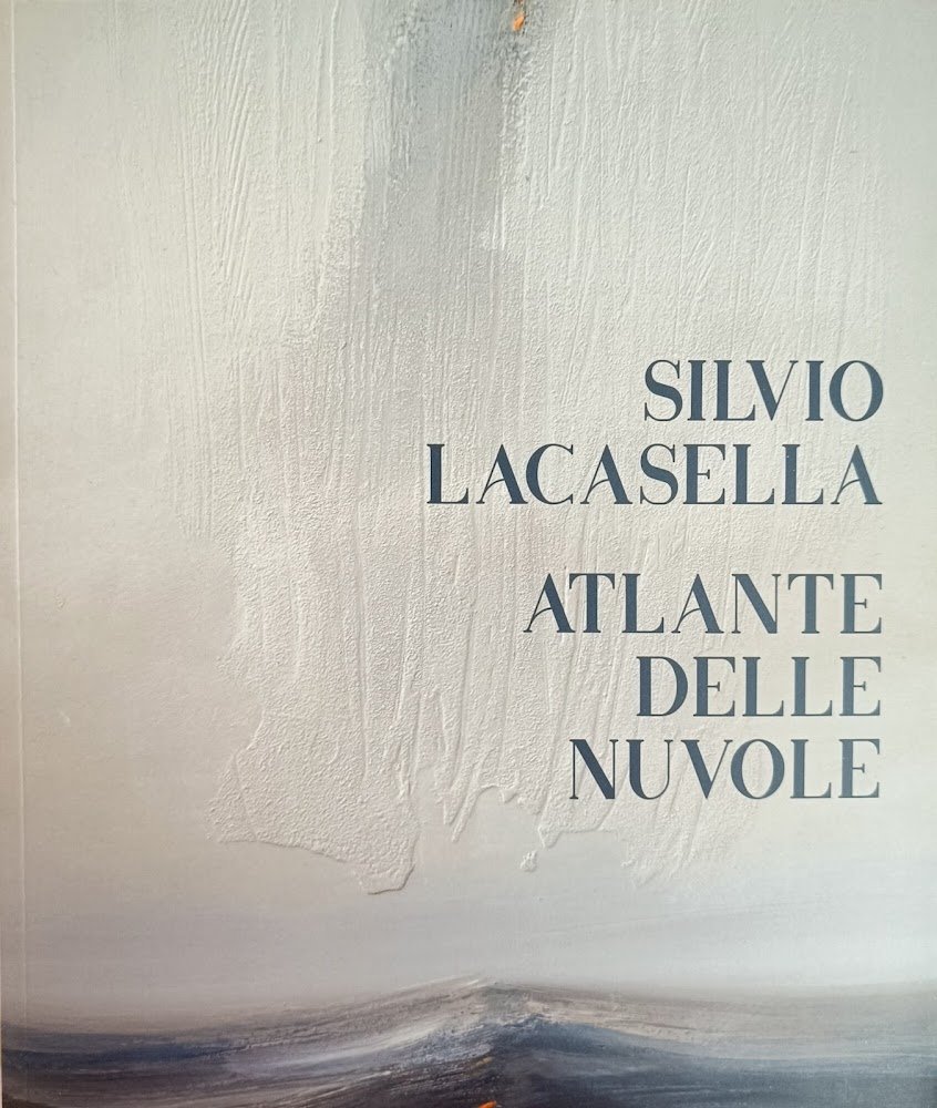 SILVIO LACASELLA. ATLANTE DELLE NUVOLE