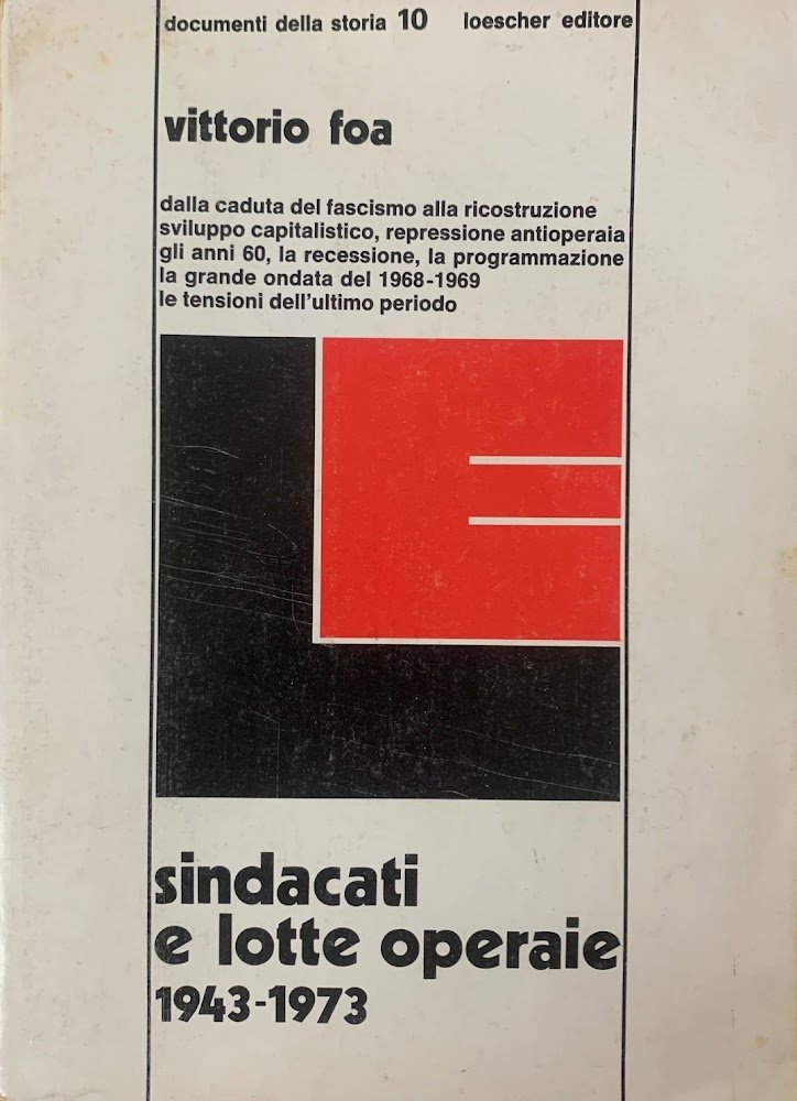 SINDACATI E LOTTE OPERAIE 1943-1973