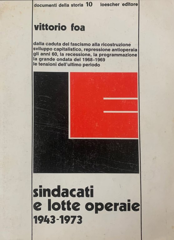 SINDACATI E LOTTE OPERAIE 1943-1973