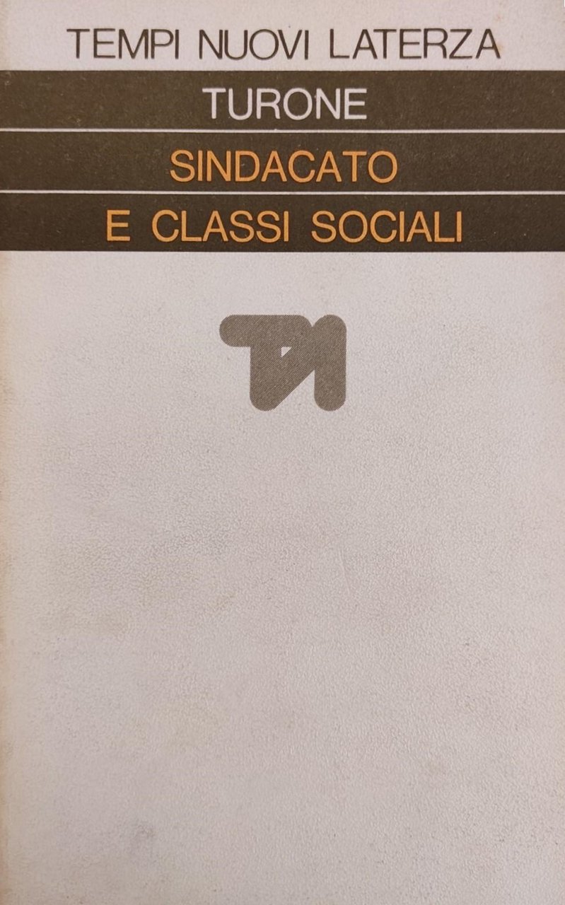 SINDACATO E LE CLASSI SOCIALI. FRA AUTUNNO CALDO E COMPROMESSO …