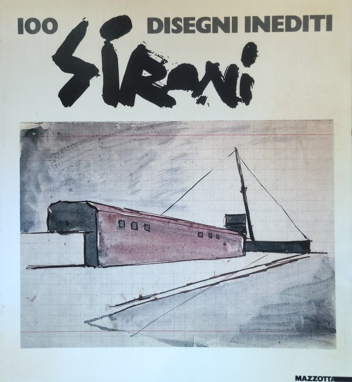 SIRONI. 100 DISEGNI INEDITI