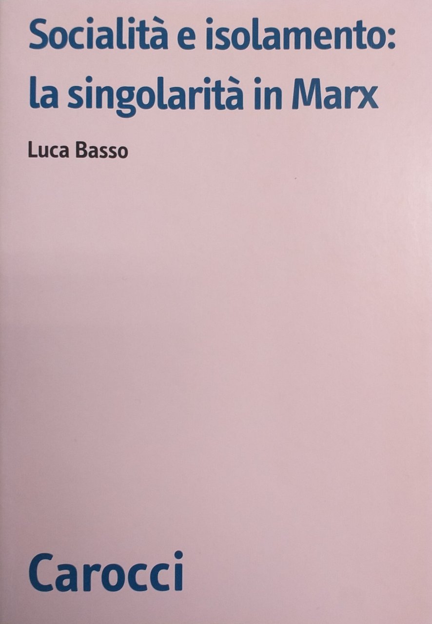 SOCIALITÀ E ISOLAMENTO: LA SINGOLARITÀ IN MARX