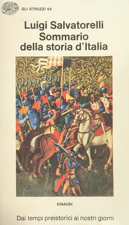 SOMMARIO DELLA STORIA D'ITALIA. DAI TEMPI PREISTORICI AI NOSTRI GIORNI