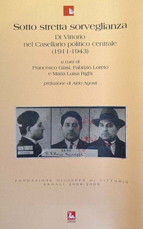 SOTTO STRETTA SORVEGLIANZA. DI VITTORIO NEL CASELLARIO POLITICO CENTRALE (1911-1943) | Immagine Gallery 2