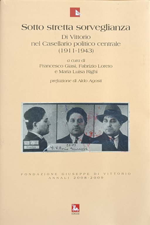 SOTTO STRETTA SORVEGLIANZA. DI VITTORIO NEL CASELLARIO POLITICO CENTRALE (1911-1943) | Immagine Gallery 3