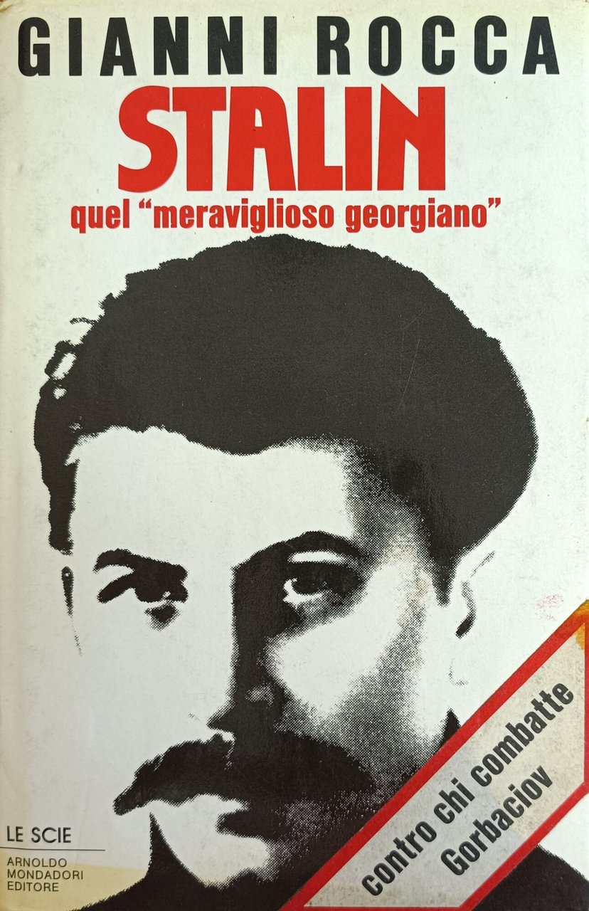 STALIN. QUEL "MERAVIGLIOSO GEORGIANO"