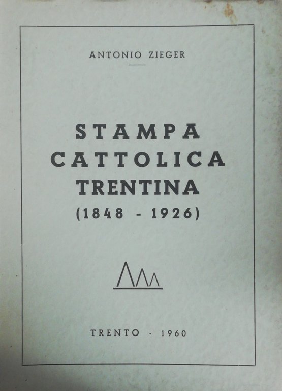STAMPA CATTOLICA TRENTINA (1848 - 1926)