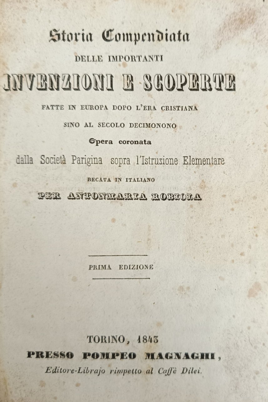 STORIA COMPENDIATA DELLE IMPORTANTI INVENZIONI E SCOPERTE FATTA IN EUROPA …