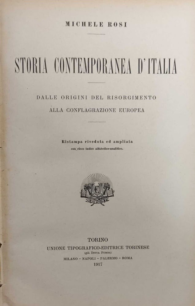 STORIA CONTEMPORANEA D'ITALIA. DALLE ORIGINI DEL RISORGIMENTO ALLA CONFLAGRAZIONE EUROPEA