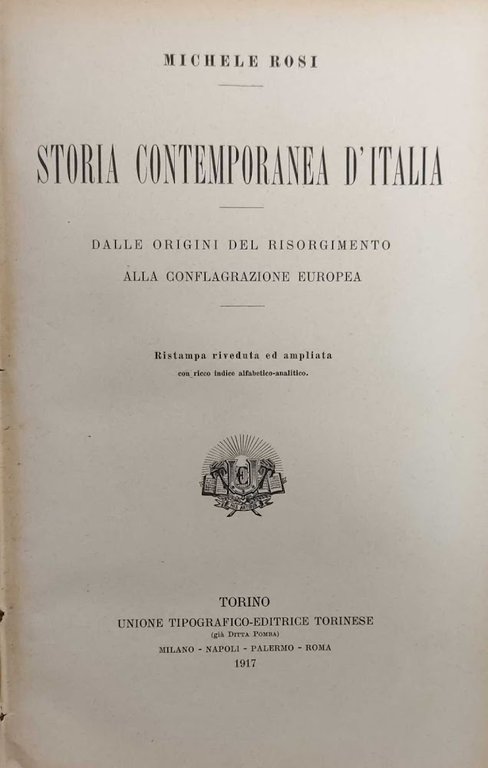 STORIA CONTEMPORANEA D' ITALIA. DALLE ORIGINI DEL RISORGIMENTO ALLA CONFLAGRAZIONE … | Immagine Gallery 1