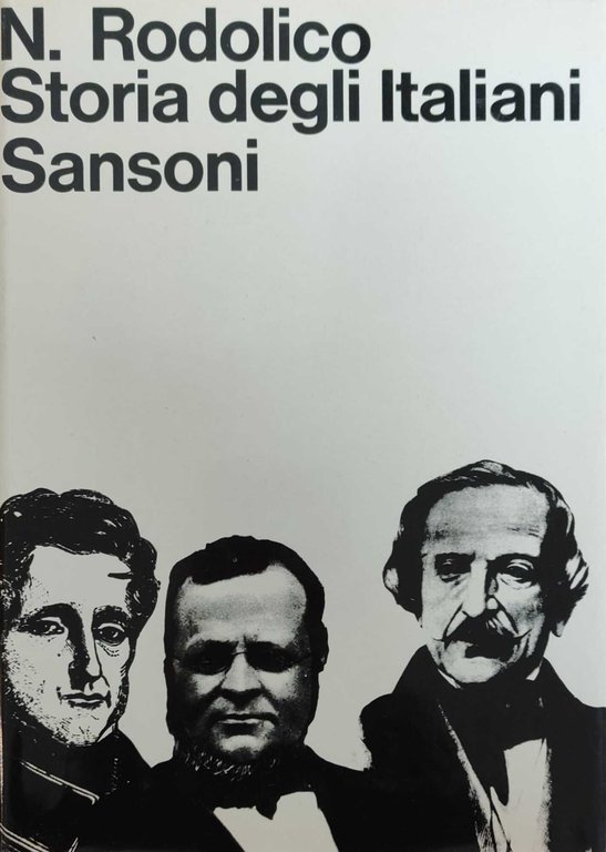 STORIA DEGLI ITALIANI. DALL'ITALIA DEL MILLE ALL'ITALIA DEL PIAVE