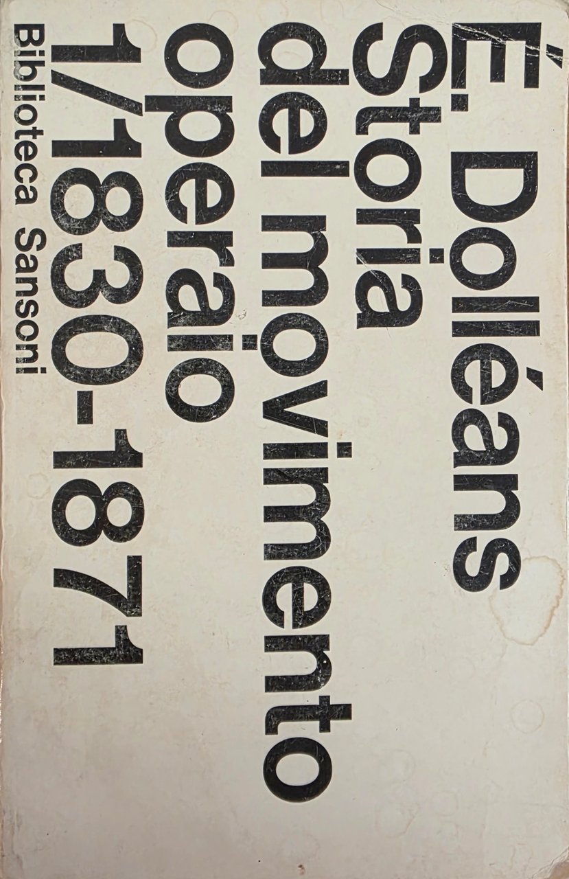 STORIA DEL MOVIMENTO OPERAIO. VOLUME PRIMO 1830-1871 | Immagine principale