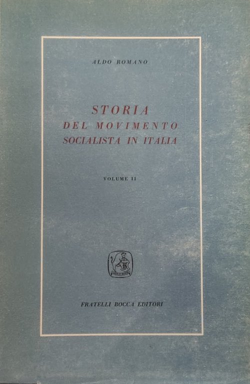 STORIA DEL MOVIMENTO SOCIALISTA IN ITALIA