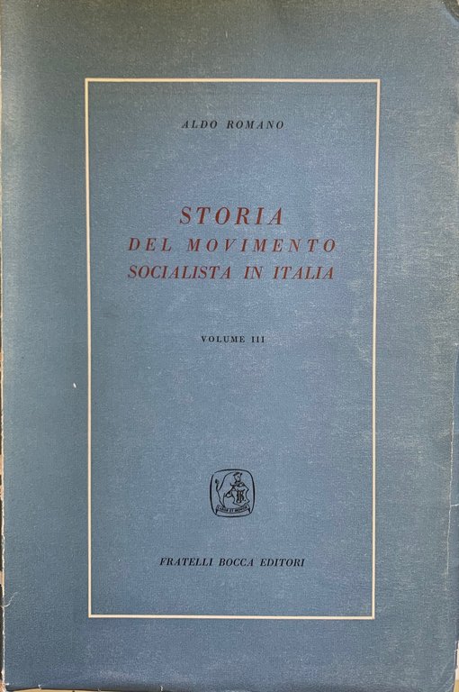 STORIA DEL MOVIMENTO SOCIALISTA IN ITALIA