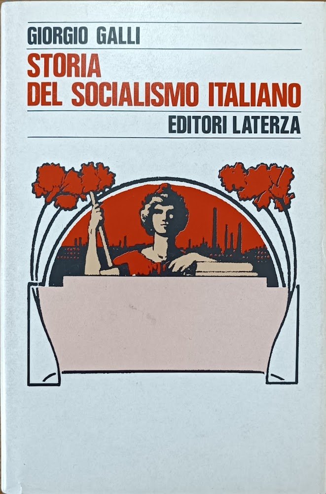 STORIA DEL SOCIALISMO ITALIANO. DA TURATI AL DOPO CRAXI