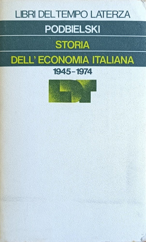 STORIA DELL'ECONOMIA ITALIANA. 1945 - 1974