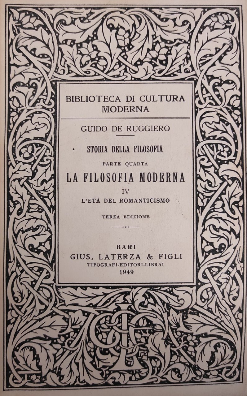 STORIA DELLA FILOSOFIA MODERNA. PT. QUARTA. LA FILOSOFIA MODERNA. L'ETA' …