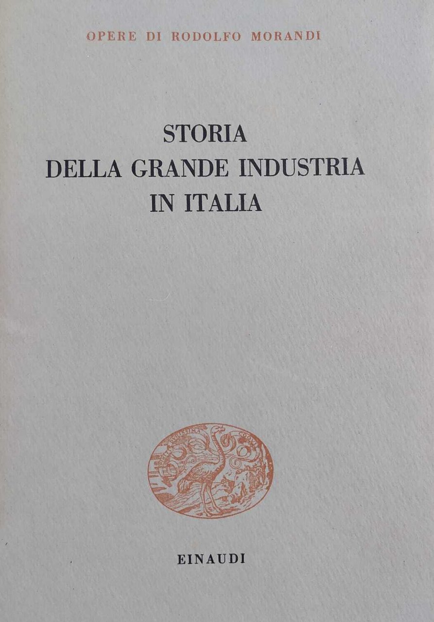 STORIA DELLA GRANDE INDUSTRIA IN ITALIA