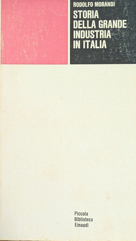 STORIA DELLA GRANDE INDUSTRIA IN ITALIA