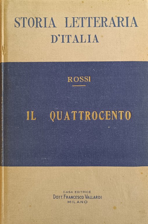 STORIA DELLA LETTERATURA D'ITALIA. IL QUATTROCENTO