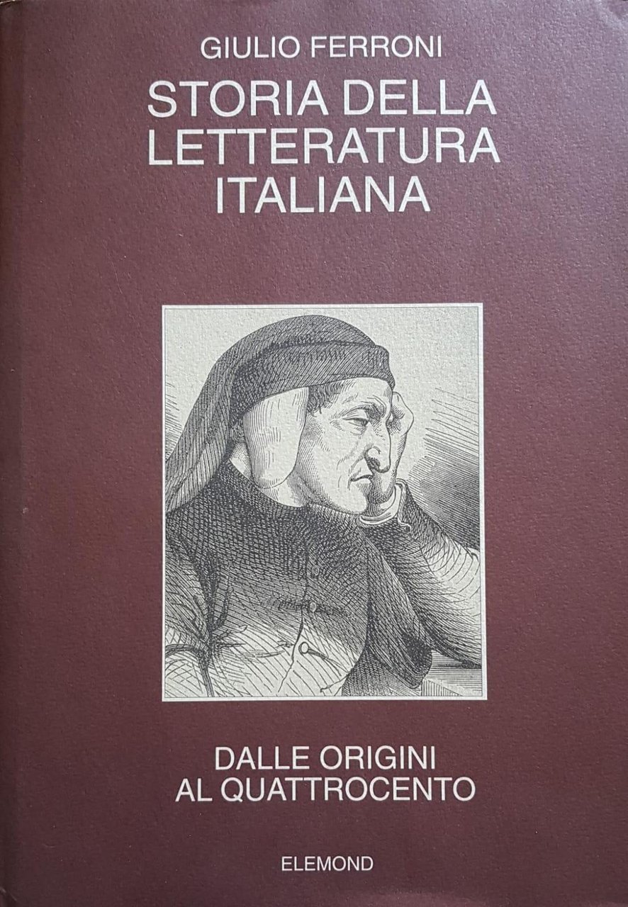 STORIA DELLA LETTERATURA ITALIANA DALLE ORIGINI AL QUATTROCENTO