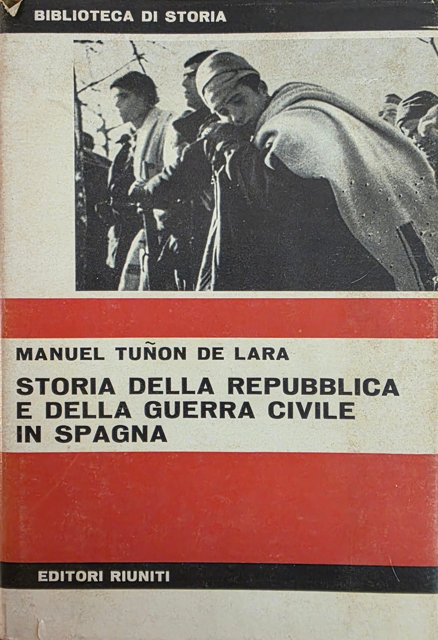 STORIA DELLA REPUBBLICA E DELLA GUERRA CIVILE IN SPAGNA