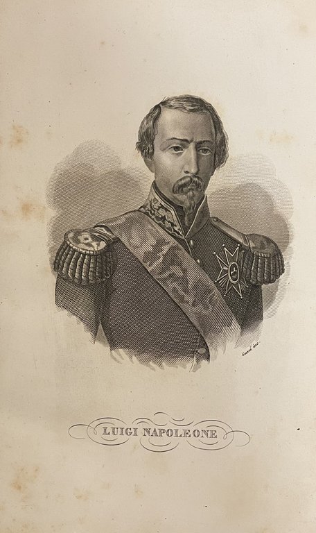 STORIA DELLA VITA ANEDDOTA, POLITICA E PRIVATA DI LUIGI NAPOLEONE …
