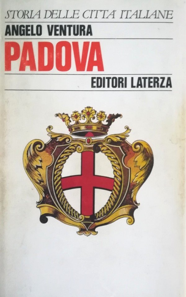 STORIA DELLE CITTÀ ITALIANE. PADOVA