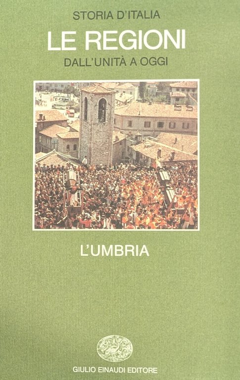 STORIA DELLE REGIONI D' ITALIA - L' UMBRIA